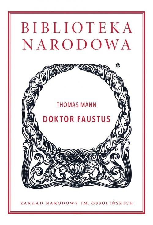 Doktor Faustus. Żywot niemieckiego kompozytora Adriana Leverkühna, opowiedziany przez jego przyjaciela