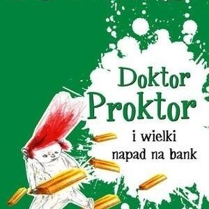 Doktor Proktor i wielki napad na bank