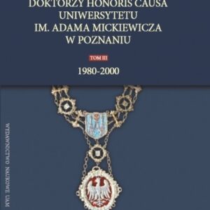 Doktorzy honoris causa UAM Tom 3