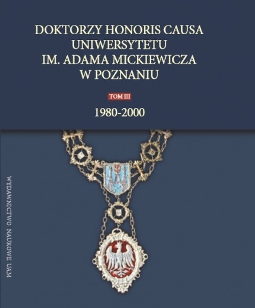 Doktorzy honoris causa UAM Tom 3