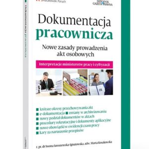 Dokumentacja pracownicza. Nowe zasady prowadzenia akt oosbowych