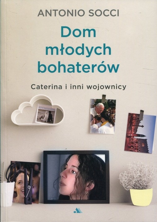 Dom młodych bohaterów. Caterina i inni wojownicy