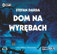 Dom na wyrębach (Audiobook)