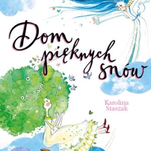 Dom pięknych snów