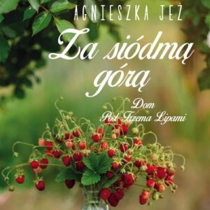 Dom Pod Trzema Lipami Za siódmą górą