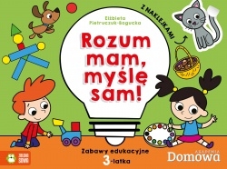 Domowa akademia 3-latek. Rozum mam - myśle sam!