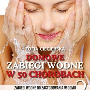 Domowe terapie lecznicze. Domowe zabiegi wodne