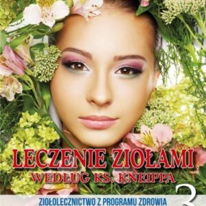 Domowe terapie lecznicze. Leczenie ziołami....