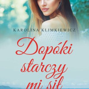 Dopóki starczy mi sił