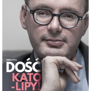 Dość kato-lipy (Audiobook). Ks. Jan Kaczkowski o Jezusie Celebrycie