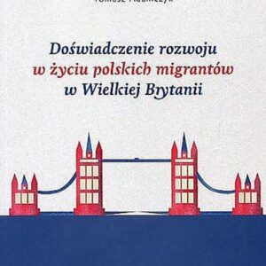 Doświadczenie rozwoju w życiu polskich migrantów w Wielkiej Brytanii