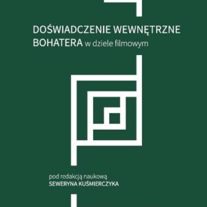Doświadczenie wewnętrzne bohatera w dziele filmowym