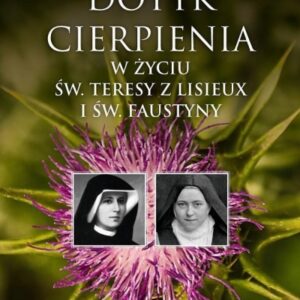 Dotyk cierpienia w życiu św. Teresy z Lisieux...