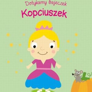 Dotykamy bajeczek Kopciuszek