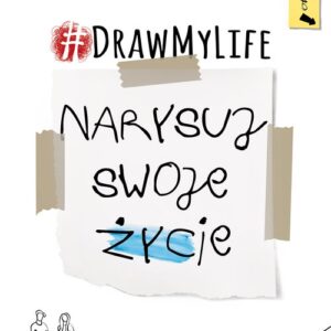 DRAW MY LIFE.  Narysuj swoje życie