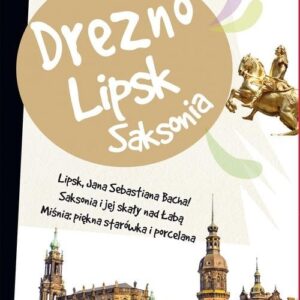 Drezno, Lipsk i Saksonia.Pascal Lajt