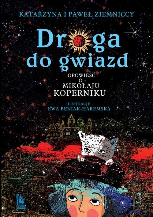 Droga do gwiazd.. Opowieść o Mikołaju Koperniku