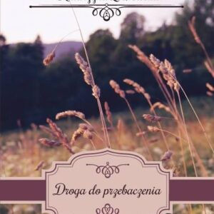 Droga do przebaczenia