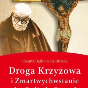Droga krzyżowa i Zmartwychwstanie z ks. Dolindo Ruotolo