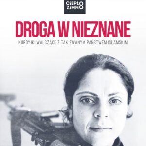 Droga w nieznane. Kurdyjki walczące z tak zwanym Państwem Islamskim