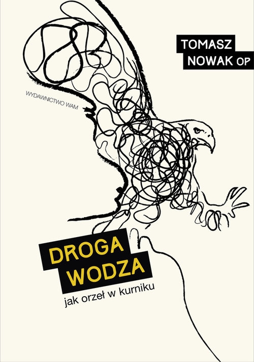 Droga wodza. Jak orzeł w kurniku