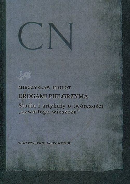 Drogami pielgrzyma. Studia i artykuły o twórczości
