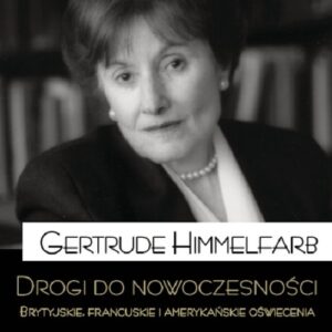 Drogi do nowoczesności. Brytyjskie, francuskie i amerykańskie Oświecenia