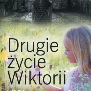 Drugie życie Wiktorii