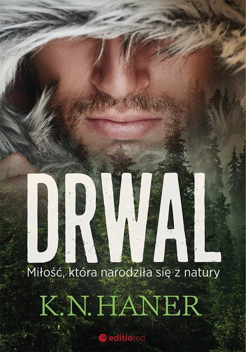 Drwal Miłość, która narodziła się z natury