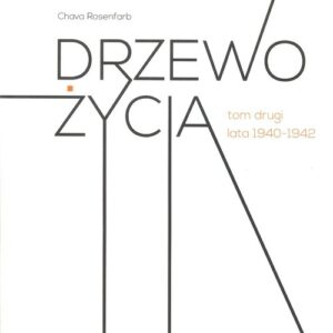 Drzewo życia Tom 2 lata 1940-1942