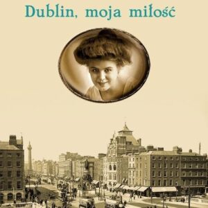 Dublin moja miłość
