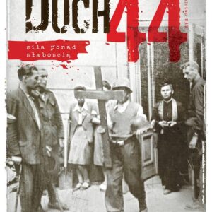 Duch 44. Siła ponad słabością