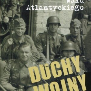 Duchy wojny 2 W bunkrach Wału Atlantyckiego