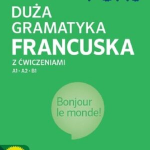 Duża gramatyka francuska z ćw. A1-B1