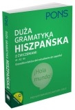 Duża gramatyka hiszpańska z ćwiczeniami. Przygotowanie do matury, egzaminu DELE