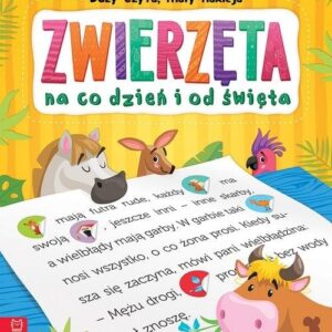 Duży czyta, mały nakleja Zwierzęta na co dzień i od święta