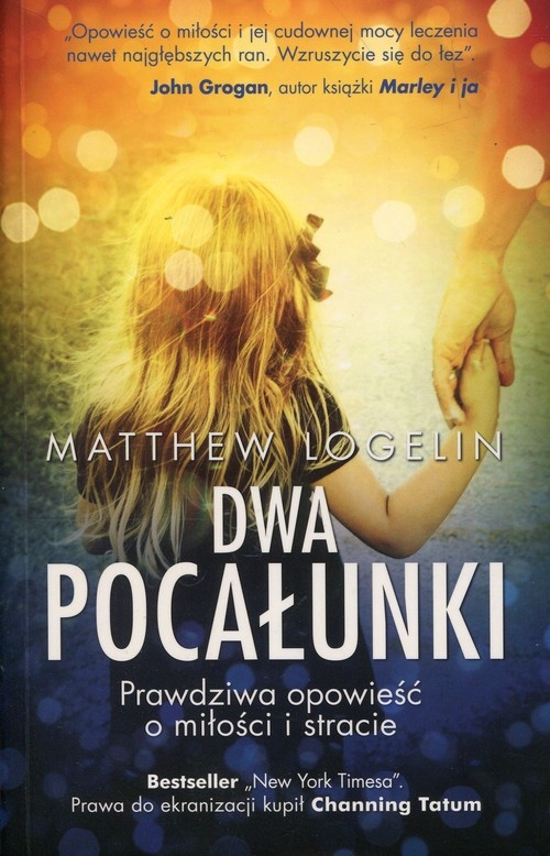 Dwa pocałunki. Prawdziwa opowieść o miłości i stracie