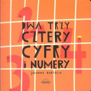 Dwa Trzy Cztery Cyfry i Numery