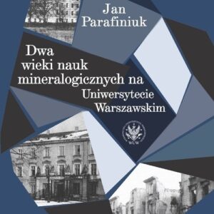 Dwa wieki nauk mineralogicznych na Uniwersytecie Warszawskim