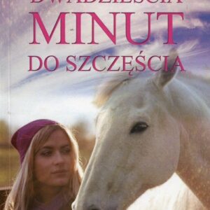Dwadzieścia minut do szczęścia