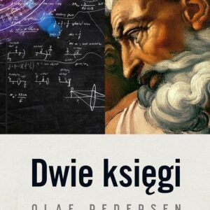 Dwie Księgi. Z dziejów relacji między nauką a teologią
