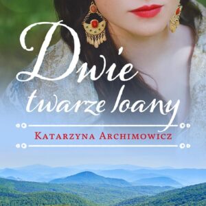 Dwie twarze Ioany
