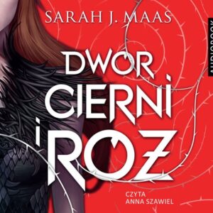 Dwór cierni i róż (audiobook)