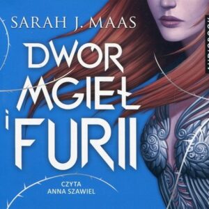 Dwór mgieł i furii
	 (Audiobook)