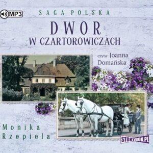 Dwór w Czartorowiczach (Audiobook)