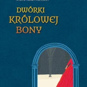 Dwórki królowej Bony