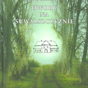 Dwory na Suwalszczyźnie
