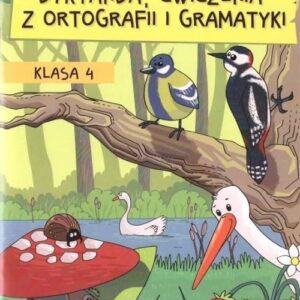 Dyktanda ćwiczenia z ortografii i gramatyki Klasa 4
