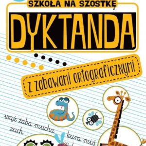 Dyktanda z zabawami ortograficznymi. Klasa 1