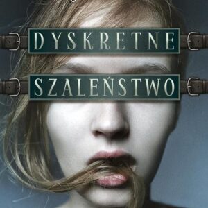 Dyskretne szaleństwo
